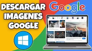 COMO DESCARGAR IMAGENES DE GOOGLE EN PC, LAPTOP Y COMPUTADORA EN WINDOWS 7, 10 Y 11 EN 2026