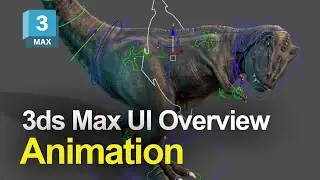 Autodesk 3ds Max UI Overview: Animation