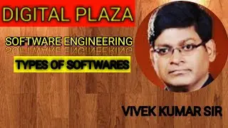 Types of Softwares | Software Engg | Digital Plaza | Software Engg 2020