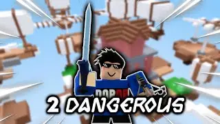 2 Dangerous - An Roblox Bedwars Monatge