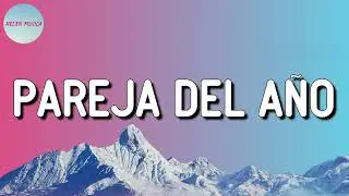 Sebastián Yatra, Myke Towers - Pareja del Año (Letra)