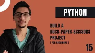 How to Build [ Rock - Paper - Scissors ] Gmae on Python | Pyhton Project for Beginners
