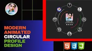 Modern Animated Circular Profile Design/ @Coding_girl / #html5 #css3 #javascript #webdevelopment