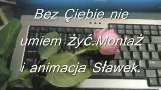 Bez Ciebie nie umiem żyć