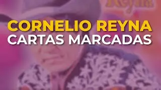 Cornelio Reyna - Cartas Marcadas (Audio Oficial)