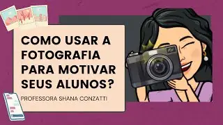 Ideias de atividades com FOTO em sala  de aula! Usando o ato de tirar foto no protagonismo infantil.