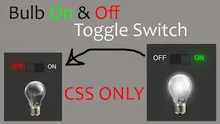 Light Bulb On and Off Toggle Switch using Html CSS Only