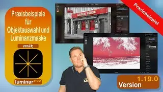 Praxisbeispiele für die Objektauswahl und Luminanz Maske in Luminar Neo Version 1.19