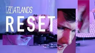 Flatlands - Reset (Official Music Video)