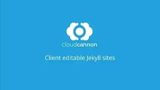 Client editable Jekyll sites - CloudCannon Casts