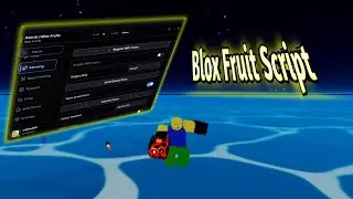Blox Fruit Script|Auto Farm, Auto Grab Fruit, Spin Fruit
