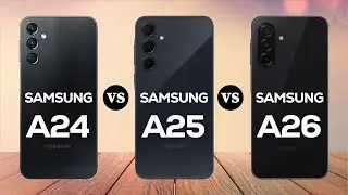 Samsung Galaxy A24 vs A25 vs A26: A Comprehensive Comparison