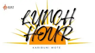 LUNCH HOUR | EV. IBAHATI KOPWE | TAREHE 14/08/2024