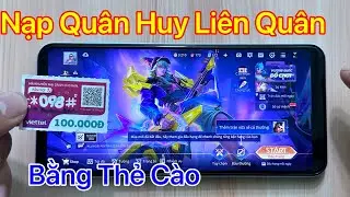 Cách Nạp Quân Huy Liên Quân bằng Thẻ Cào