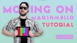 How to Play: Moving on (Marshmello) - 12 PADS TUTORIAL