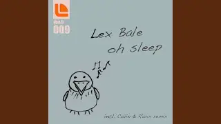 Oh Sleep (Colin & Roxx Remix)