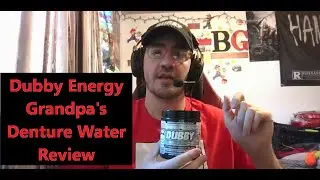 Dubby Energy Grandpa's Denture Water Review