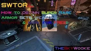 SWTOR - How to Obtain SUPER RARE Armor Sets, Mounts, Weapons & More for FREE! (2019)