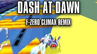 BS F-Zero GP 2 - Dash at Dawn (Silence II / Mute City IV) - F-Zero GPL/Climax Remix (1K SUB SPECIAL)