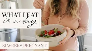 WHAT I EAT IN A DAY | 31 Weeks Pregnant | What a DIETITIAN Eats | Becca Bristow