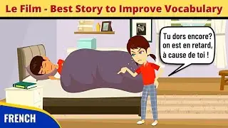 Le Film - Best Story to Learn French and Improve Vocabulary