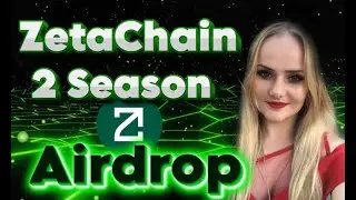 ZetaChain 2 season Big Airdrop крипты ГАЙД Как легко ЗАРАБОТАТЬ, Claim Zeta