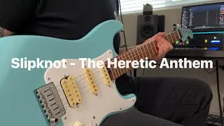 Slipknot - The Heretic Anthem Guitar Playthrough