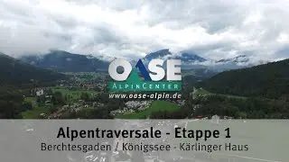 Alpentraversale – Die Alpenüberquerung vom Königsee zu den Drei Zinnen - Etappe 1