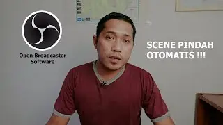 Switch Scene Otomatis di OBS