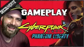 Découverte de CYBERPUNK 2077 PHANTOM LIBERTY 🔥