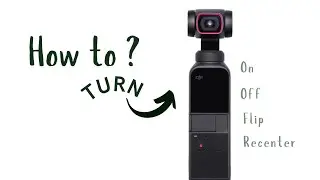 DJI Pocket 2 Basics: Power On/Off & Flip Camera