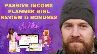 Passive Income Planner Girl Review & Bonuses - Watch This Before Buying