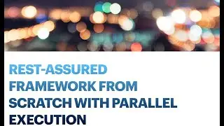 Rest-Assured Framework from scratch under 15mins |
