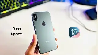iPhone X on iOS 18 - New Update || Official update for iPhone X on iOS 18