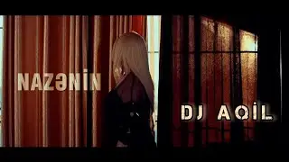 Dj Aqil & Nazenin - Kusulu Qalmayaq (Remix 2024)