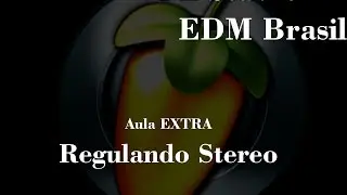 Aula extra 3 - Regulagem de Stereo