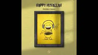 Phobia Isaac - Happy Nchallah ( diss  shawn , didine , flenn , influenceurs)