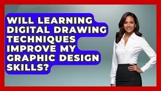 Will Learning Digital Drawing Techniques Improve My Graphic Design Skills?