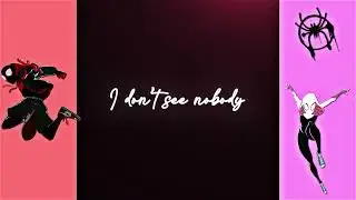 I don't see nobody but you...