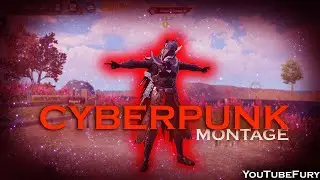Cyberpunk | PUBG Montage | YouTube Fury