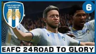 EAFC 24 | OWEN COYLE COLCHESTER UTD ROAD TO GLORY CAREER MODE EP6 - Turn in Form!