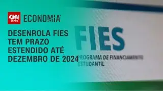 Desenrola Fies tem prazo estendido até dezembro de 2024 | LIVE CNN