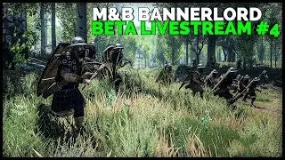 Mount & Blade II: Bannerlord  (2020 Experience) ► ☠️Beta Livestream #4 0.7.0 (Captain Mode & Custom)