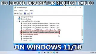 Fix Unknown USB Device (Device Descriptor Request Failed) Windows 11/10