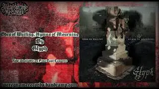 Glyph - odes of wailing, hymns of mourning (black metal)