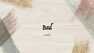 Miha - Bad