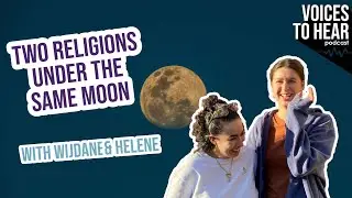 Two religions under the same moon | VOICES to Hear