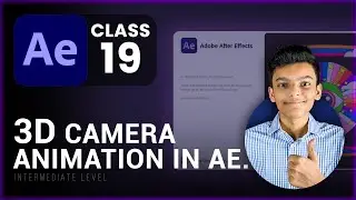 3D Camera Animation In After Effects  - Ae Class 19  - Tech Business