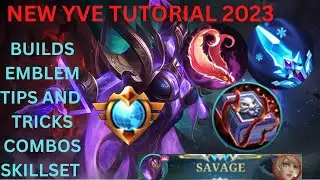 Revamp Yve Guide/Tutorial 2023 | Yve Best Build, Emblem, Tips and Tricks, Combos 2023 Mobile Legends