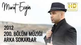 200. Bölüm Müziği | Arka Sokaklar Dizi Müzikleri Albümü / 2012